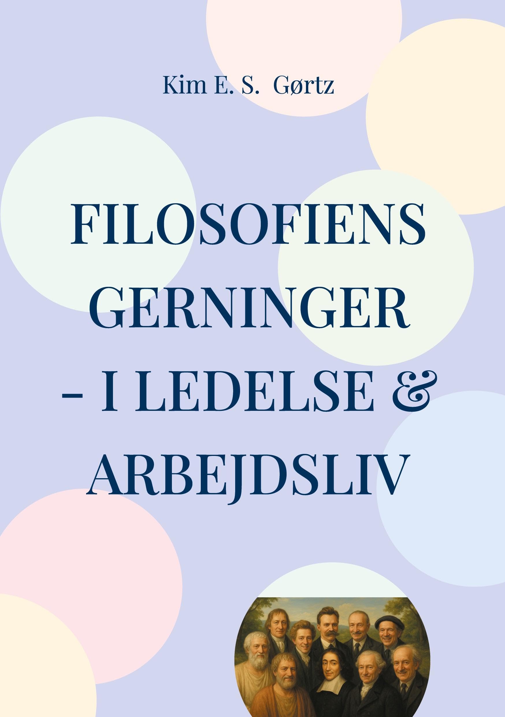 Filosofiens gerninger - i ledelse & arbejdsliv Philosophy