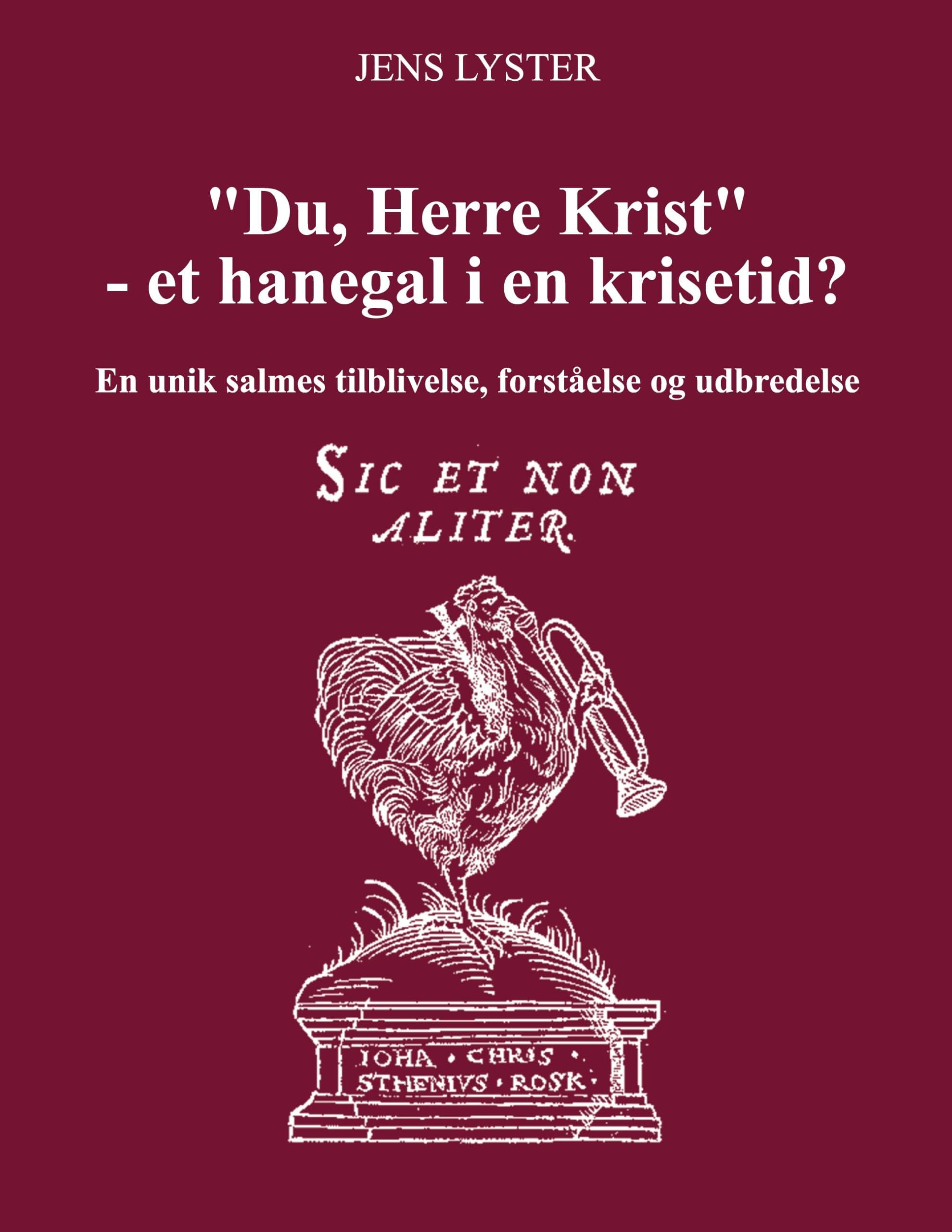 "Du, Herre Krist" - et hanegal i en krisetid? Poetry