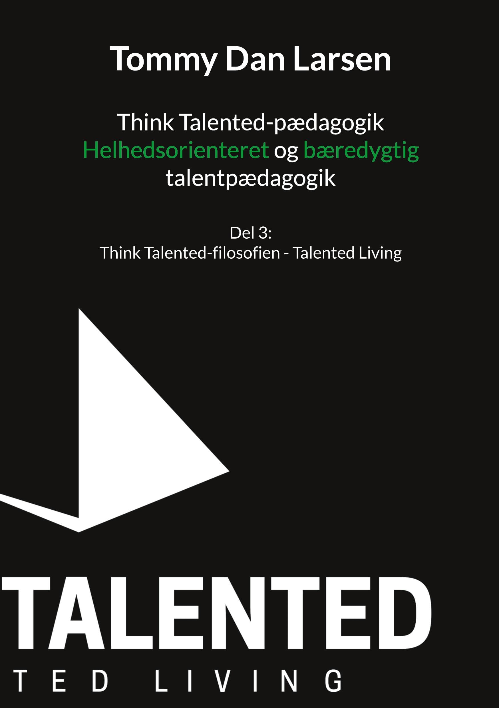 Think Talented-pædagogik: Helhedsorienteret og bæredygtig talentpædagogik Law