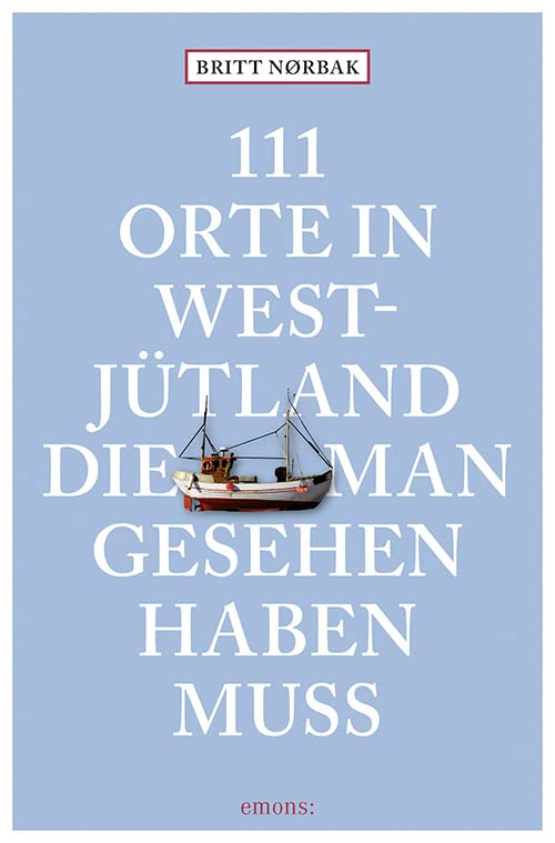 111 Orte in Westjütland die man gesehen haben muss Books