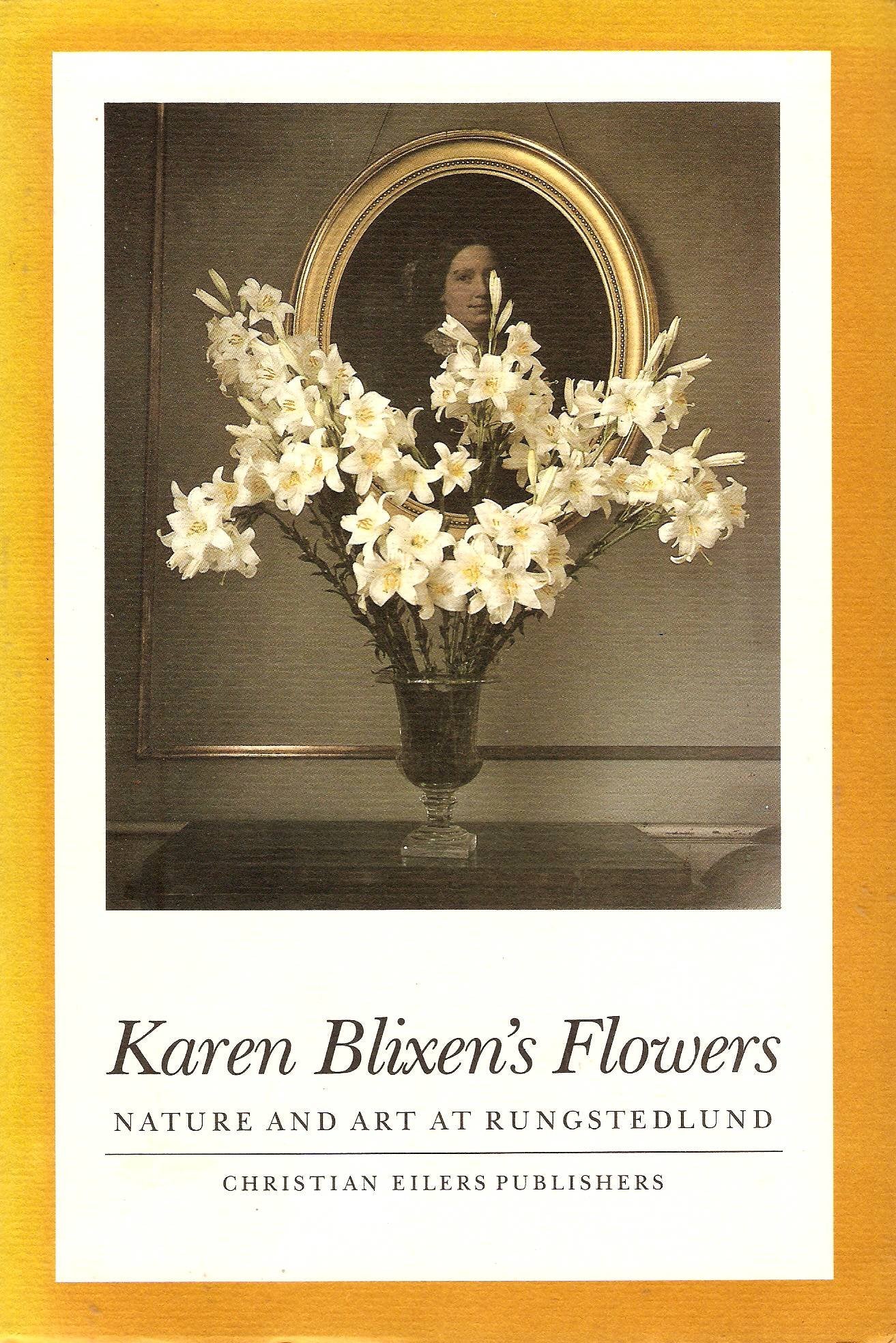 Karen Blixen's Flowers: Nature and Art at Rungstedlund Books