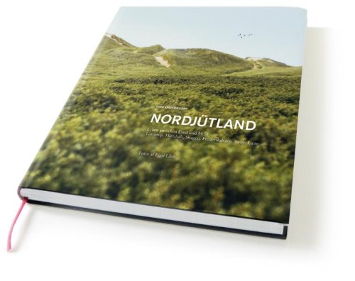 Nordjütland - Leben zwischen Land und Meer: Lønstrup, Hirtshals, Skagen, Frederikshavn, Sæby, Læsø book