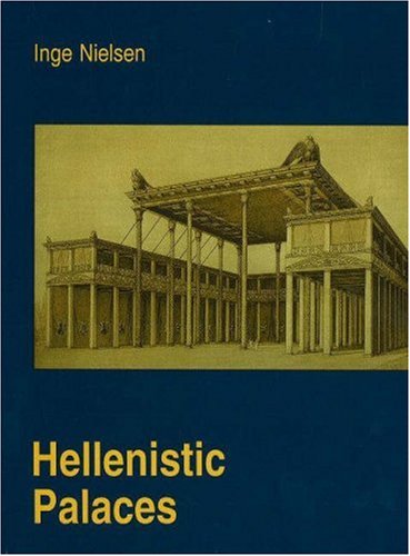 Hellenistic Palaces: Tradition and Renewal (Studies in Hellenistic Civilization, 5, Band 5) Social Sciences