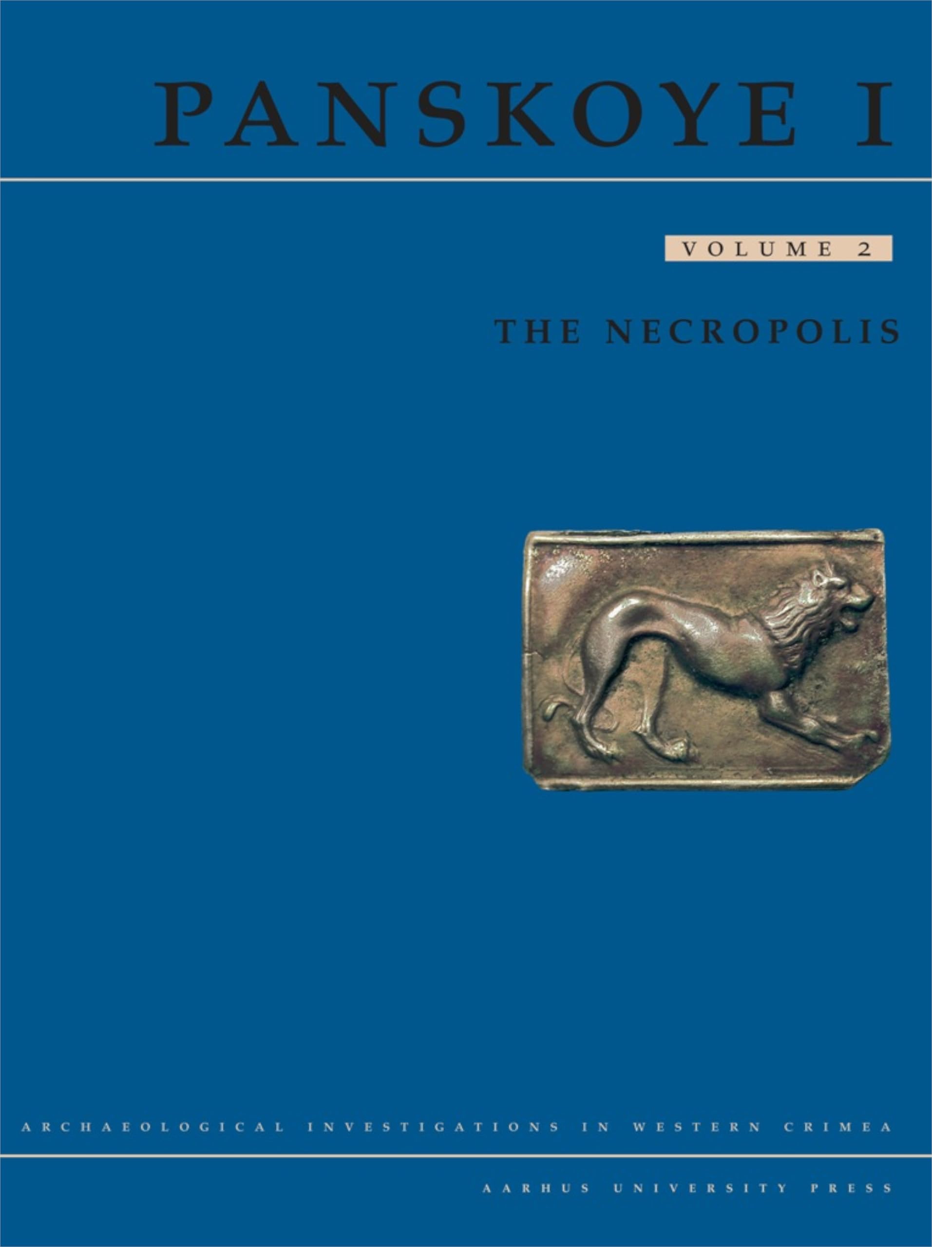 Panskoye 1: Volume 2 - The Necropolis (Archaeological Investigations in Northwestern Crimea) Social Sciences