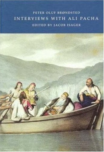 Interviews With Ali Pacha of Joanina: In the Autumn of 1812, With Some Particulars of Epirus, and the Albanians of the Present Day book