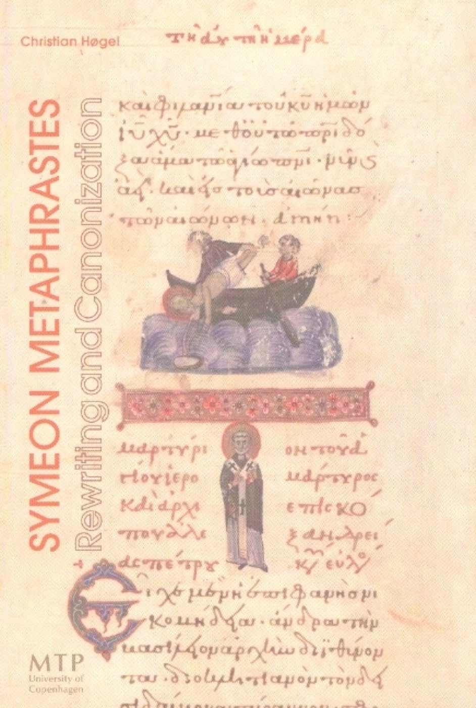 Symeon Metaphrastes: Rewriting the Canonization: Rewriting & Canonization Memories