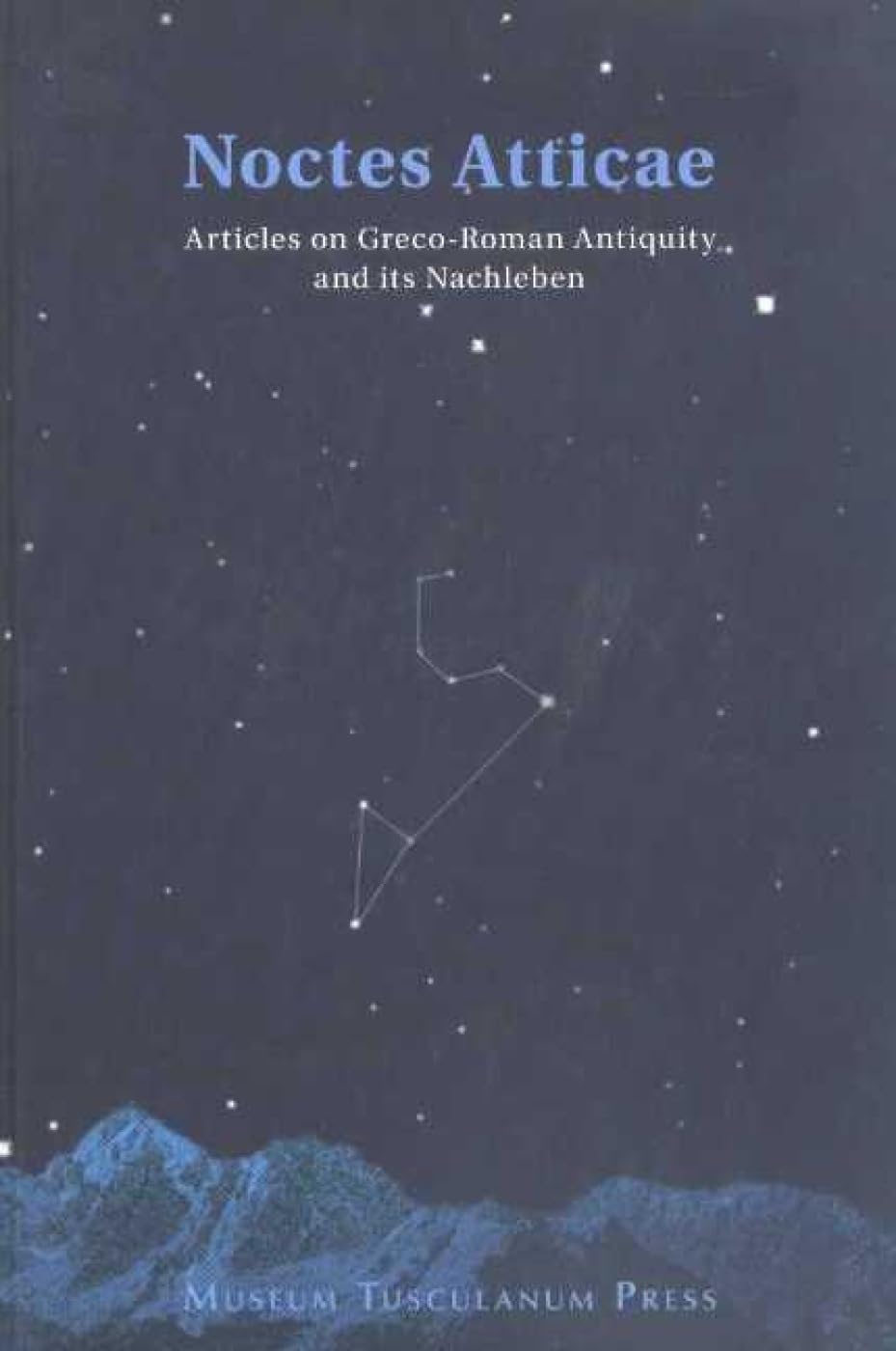 Noctes Atticae: 34 Articles on Graeco-Roman Antiquity and Its Nachleben : Studies Presented to Jorgen Mejer on His Sictieth Birthday March 18, 2002 Philosophy