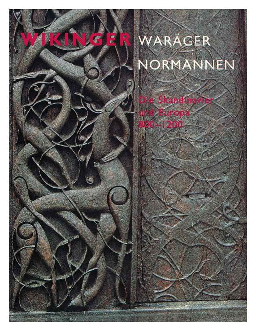 Wikinger Waräger Normannen: Die Skandinavier und Europa 800 - 1200 (Austellungkatalog) Books