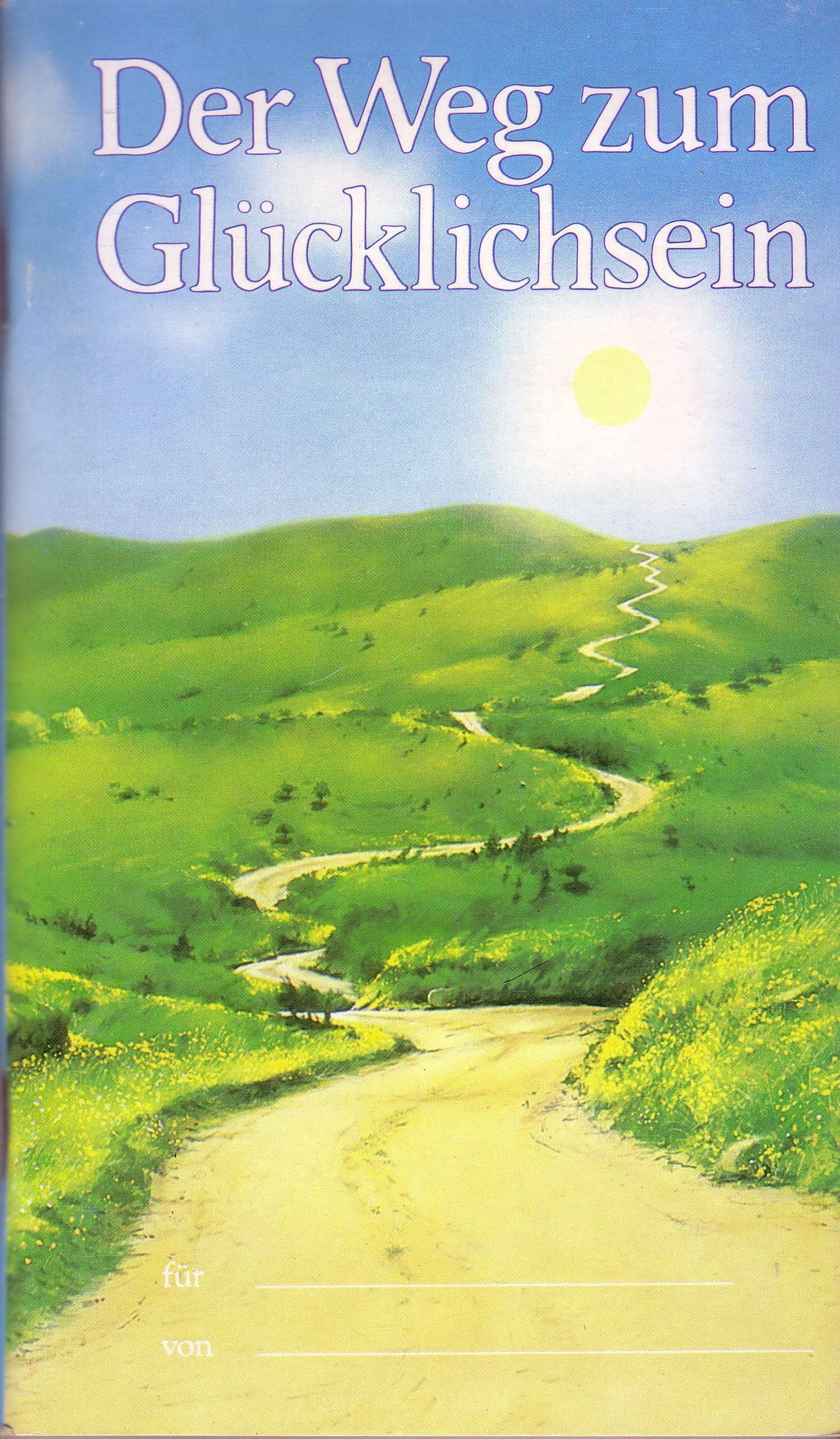 Der Weg zum Glücklichsein Books