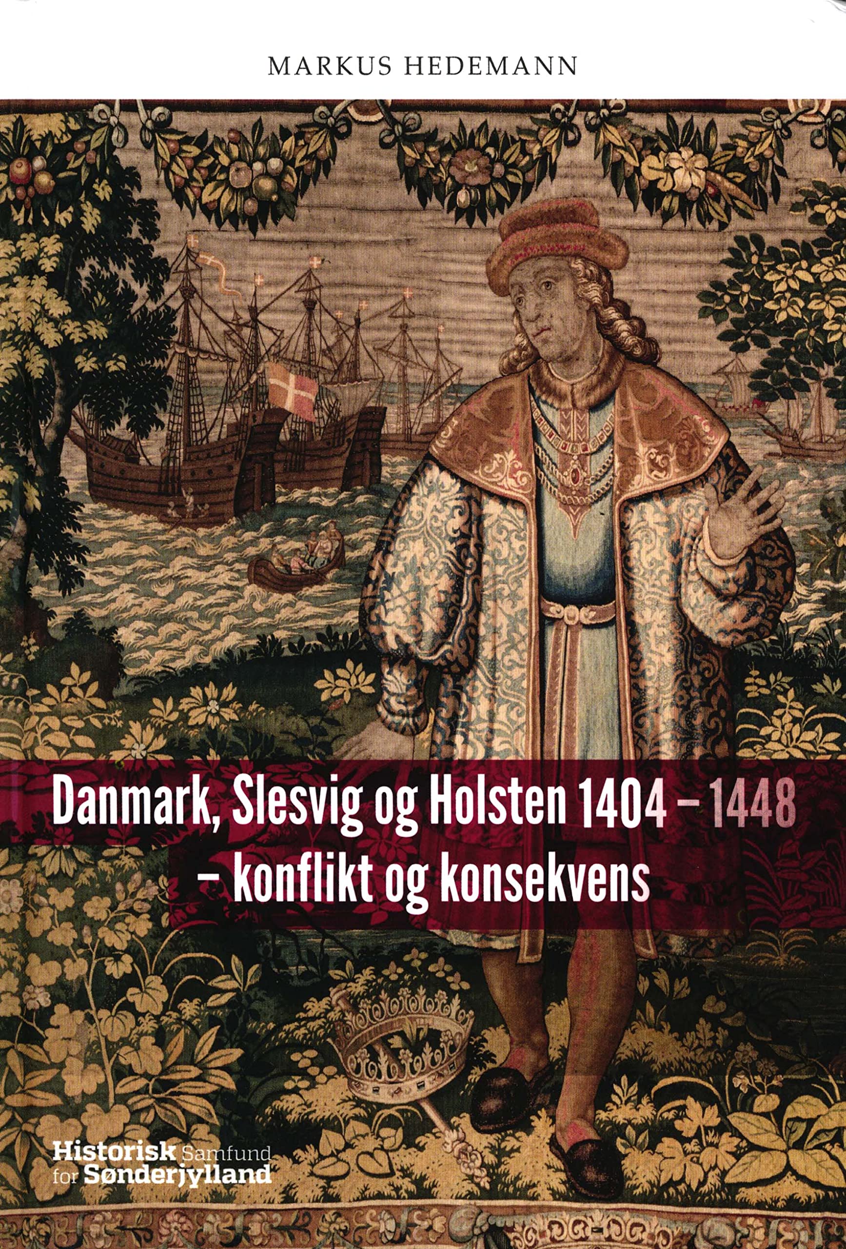 Danmark, Slesvig og Holsten 1404 - 1448 - konflikt og konsekvens Books