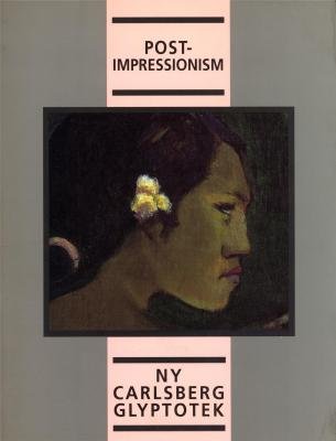 Post-Impressionism: NY Carlsberg Glyptotek. (Catalogue) Books