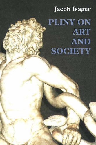 Pliny on Art and Society: The Elder Pliny's Chapters on the History of Art book