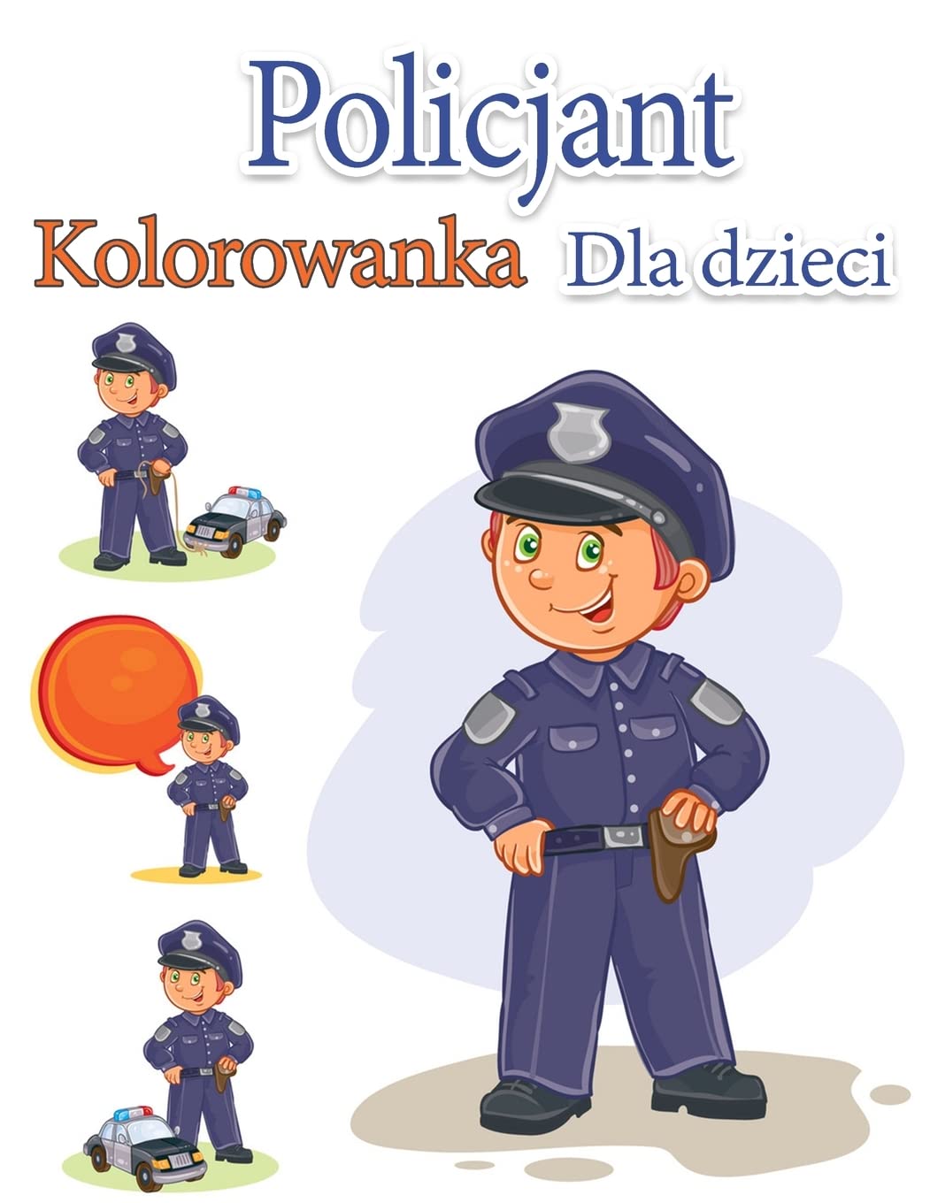 Kolorowanka Policjant dla dzieci: Uratuj bohaterów Dla dzieci i doroslych Latwe i zabawne kolorowe strony (kreatywne kolorowanki i strony dla dzieci) Tiptoi & Games