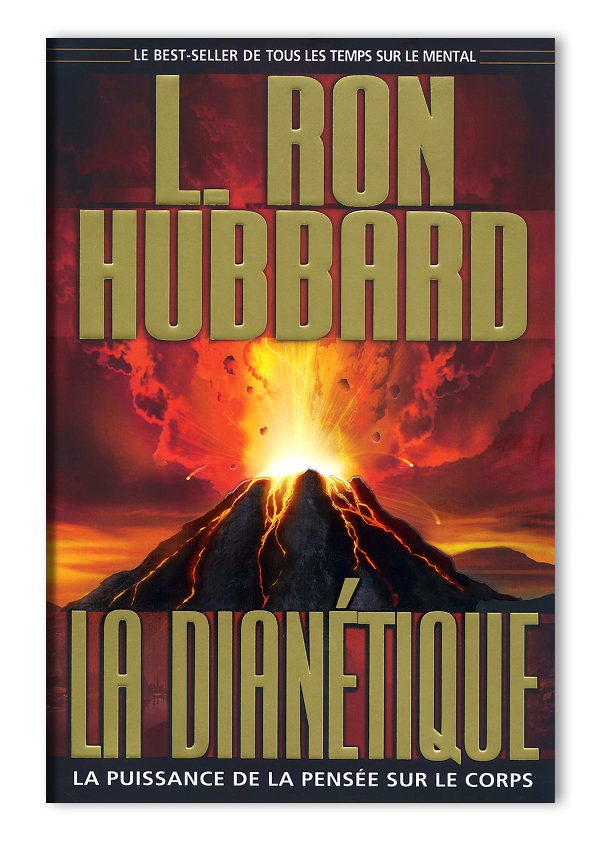 La Dianétique (Fondements livre 3): la puissance de la pensée sur le corps Books