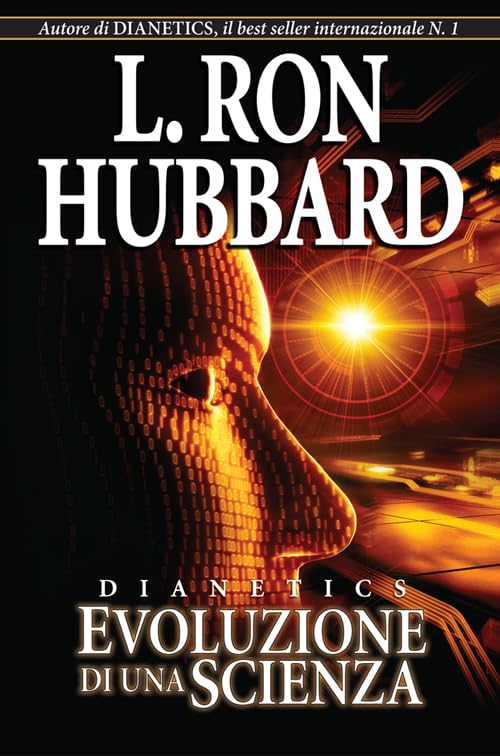 Dianetics. Evoluzione di una scienza (Fondamenti) Religion & Esotericism