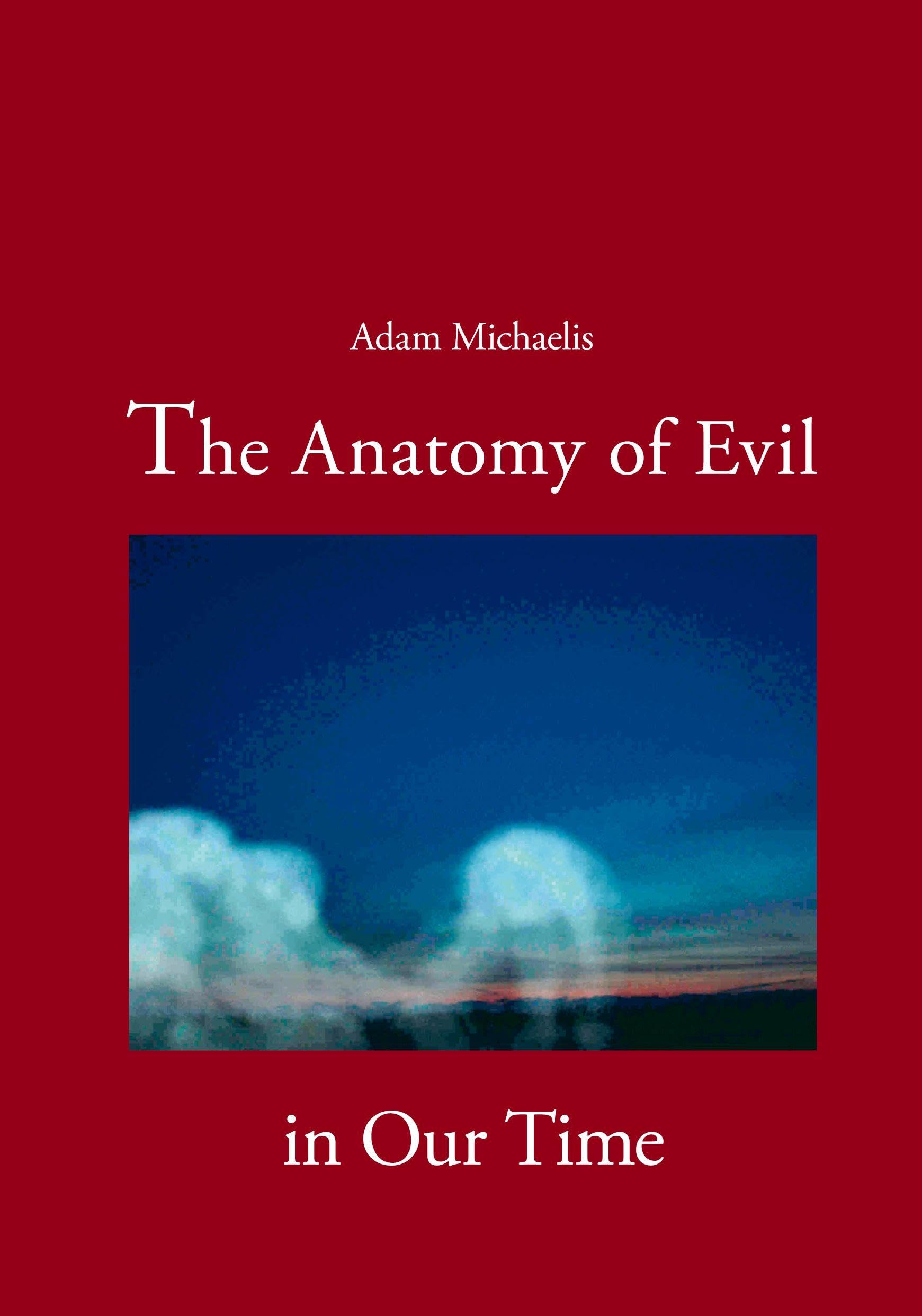 The Anatomy of Evil in Our Time Philosophy