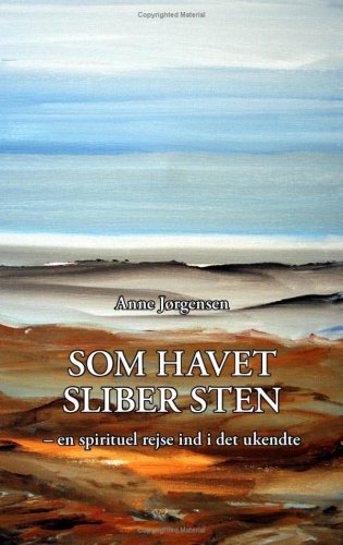 Som havet sliber sten: - en spirituel rejse ind i det ukendte Religion & Esotericism