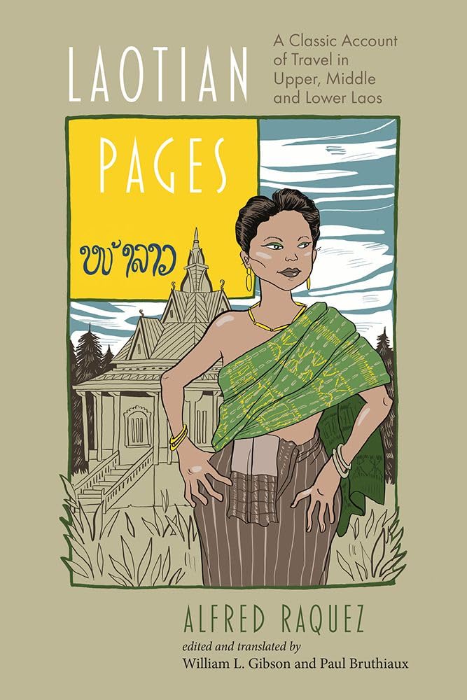 Laotian Pages: A Classic Account of Travel in Upper, Middle and Lower Laos book