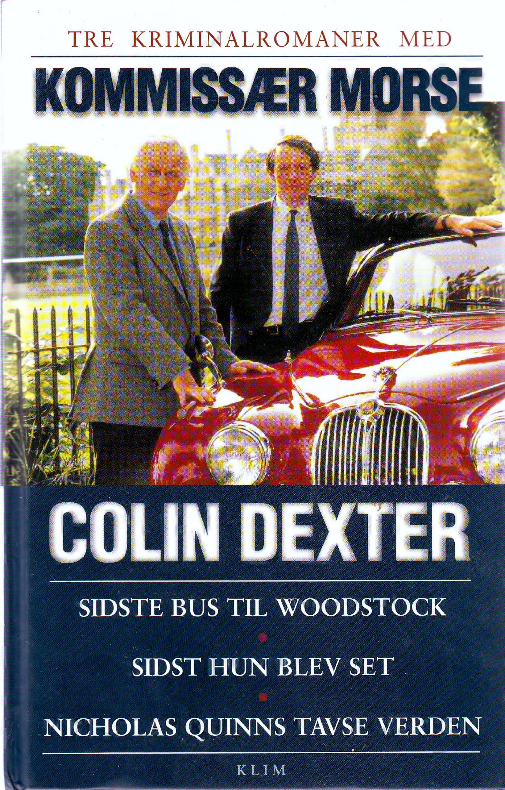 Kommissaer Morse- Sidtse bus Til Woodstock / Sidst hun blev set / Nicholas Quinns tavse verden (Dänisch) Books