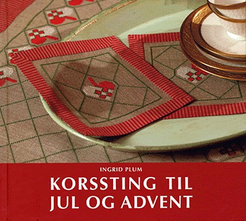 Korssting Til Jul Og Advent (Kreuzstiche für Weihnachten und Advent) - Dänisch Books