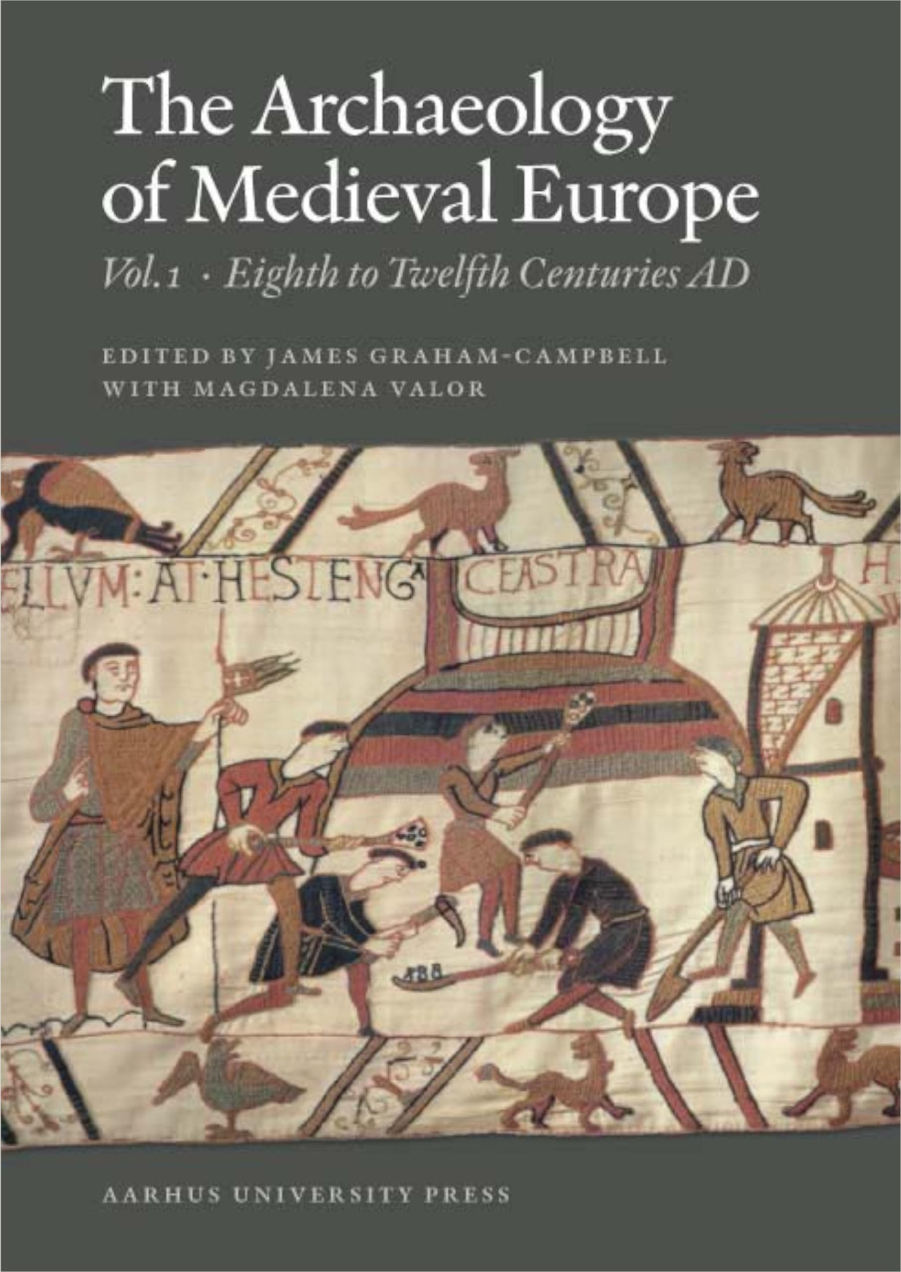 Archaeology of Medieval Europe: Volume 1: Eighth to Twelfth Centuries AD: The Eighth to Twelfth Centuries AD Social Sciences
