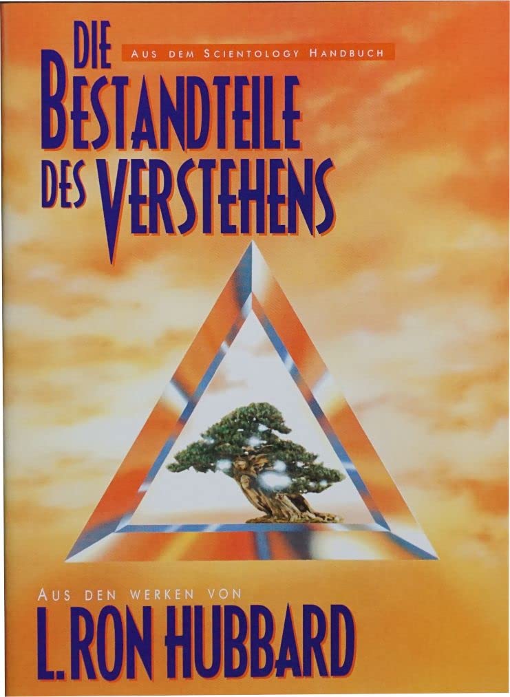 Die Bestandteile des Verstehens (Aus dem Scientology Handbuch) Business, Finance & Career