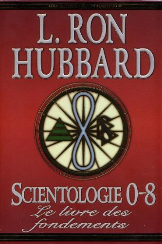 Scientologie 0-8 (Les fondements livre 30): le livre des fondements book