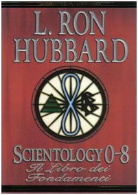 Scientology 0-8. Il libro dei fondamenti Religion & Esotericism