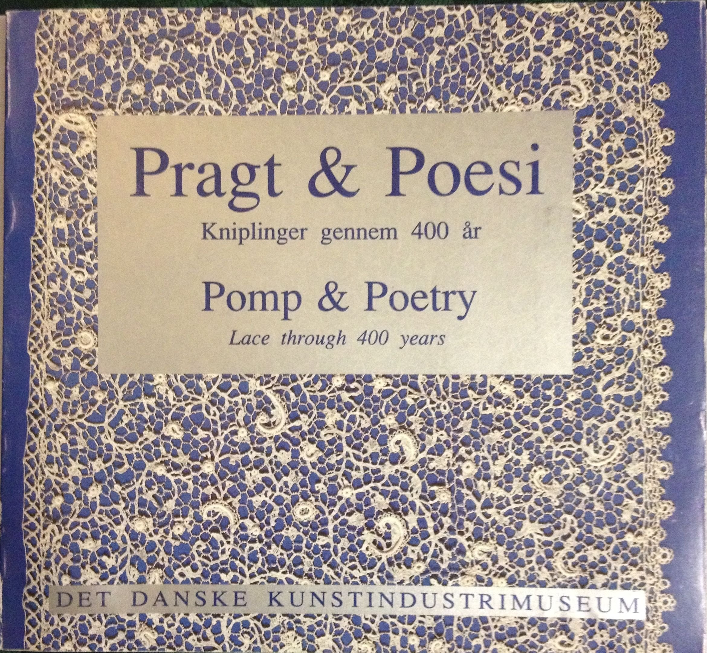 Pragt & poesi: Kniplinger gennem 400 ar = Pomp & poetry : lace through 400 years (Danish Edition) Books