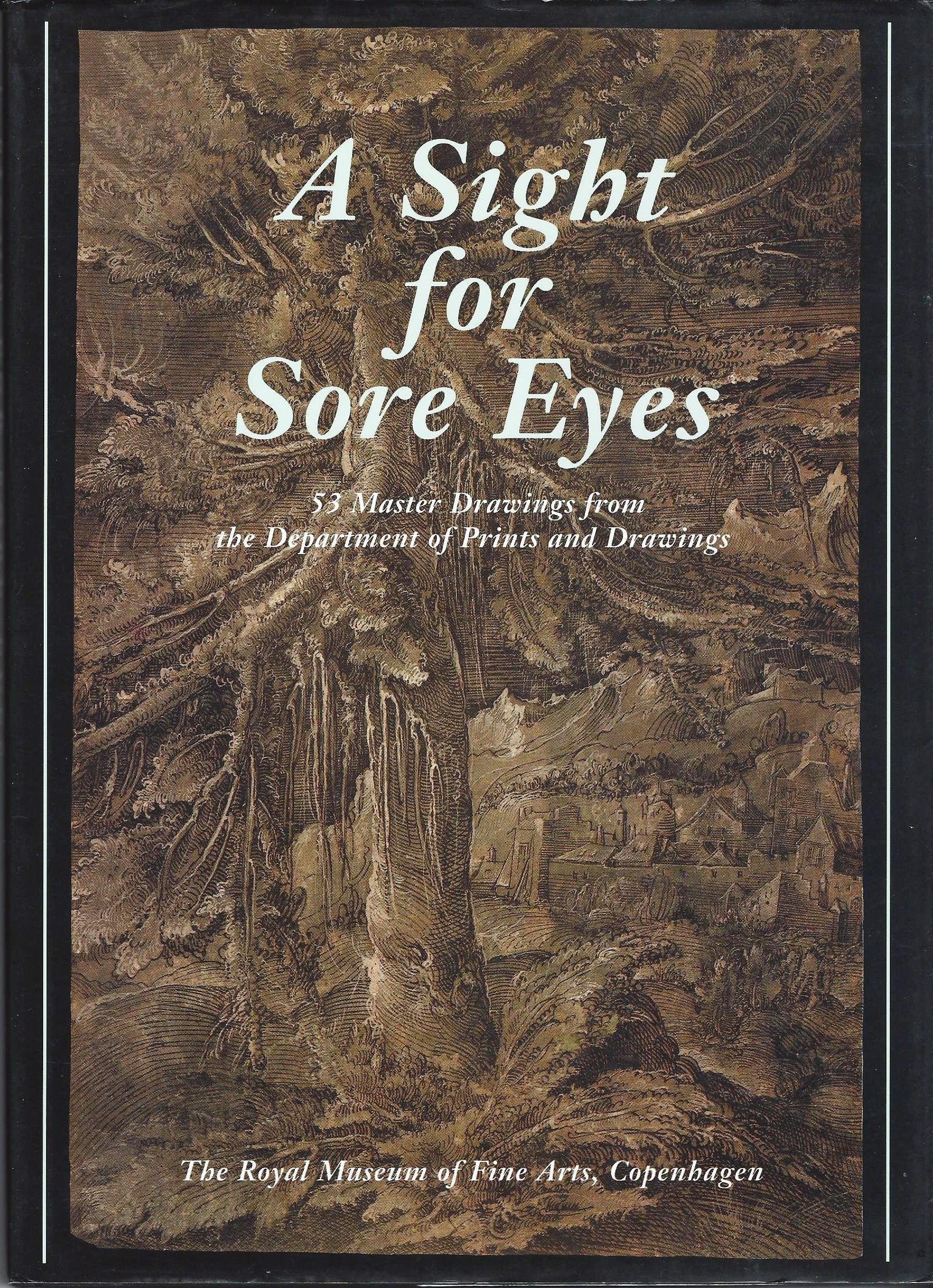 A Sight for Sore Eyes. 53 Master Drawings from the Department of Prints and Drawings. Books