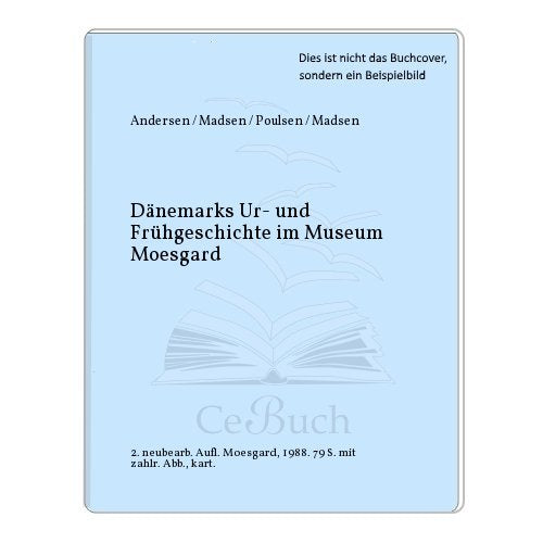 Dänemarks Ur- und Frühgeschichte im Museum Moesgard. Books