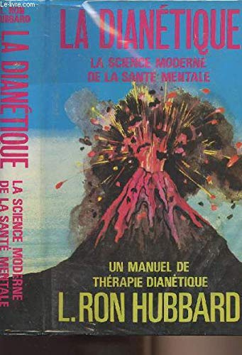 La Dianétique : La Science moderne de la santé mentale: un manuel de méthodes dianétiques Books