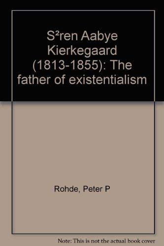 Soren Aabye Kierkegaard (1813-1855). Der Stammvater des Existentialismus Books