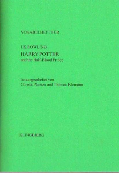 Vokabelhilfe für Harry Potter and the Half-Blood Prince: herausgearbeitet von Christa Pålsson und Thomas Klemann Study Guides