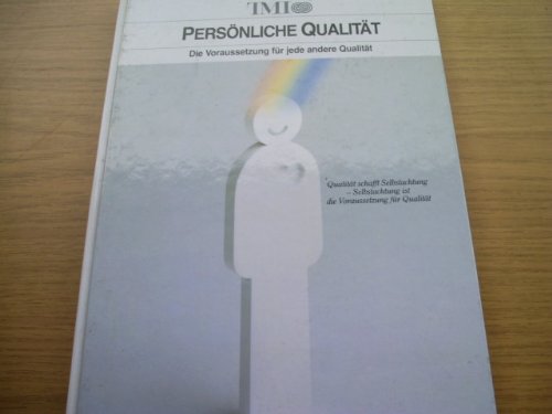 Persönliche Qualität - Die Voraussetzung für jede andere Qualität Books