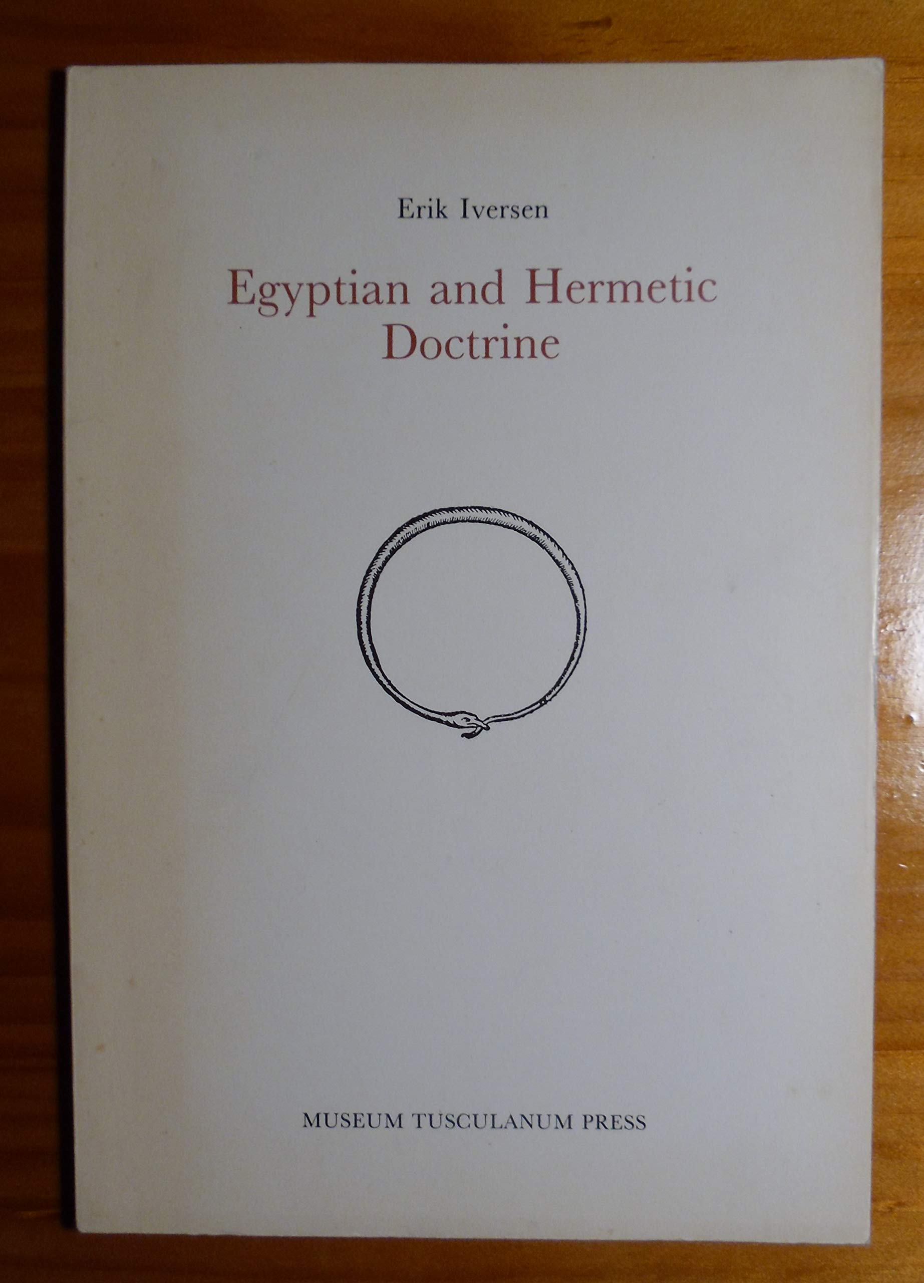 Egyptian and Hermetic Doctrine (Opuscula Graecolatina S., Band 27) Philosophy