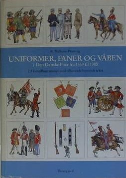 Uniformer, faner og våben i den danske hµr fra 1659 til 1980 Books