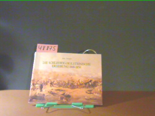 Die Schleswig-Holsteinische Erhebung 1848-1850 Memories