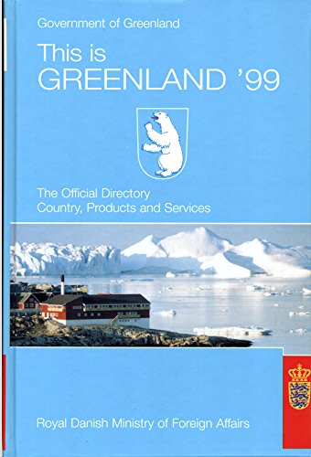 This is Greenland '99 - The Official Directory. Country, Products and Services Books