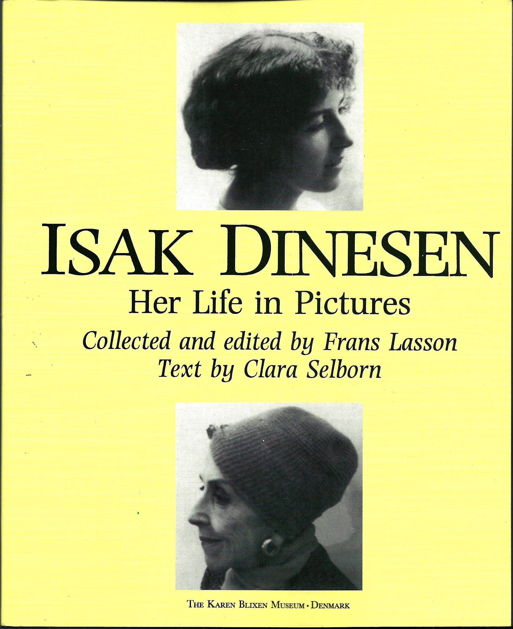 Isak Dinesen. Her Life in Pictures Books