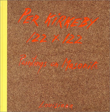 Per Kirkeby 122 X 122: Paintings on Masonite Film, Art & Culture