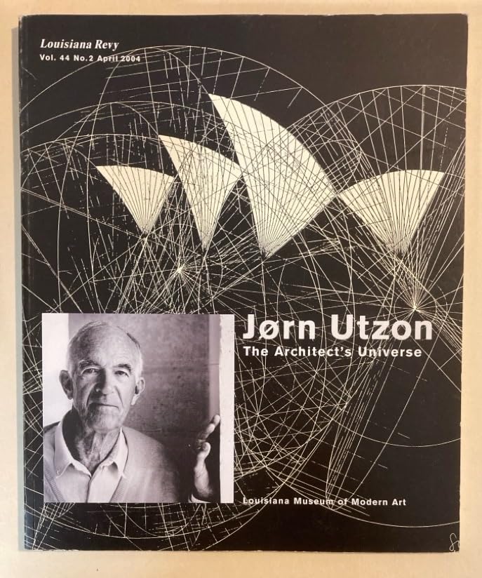 Jorn Utzon: The Architect's Universe Architecture