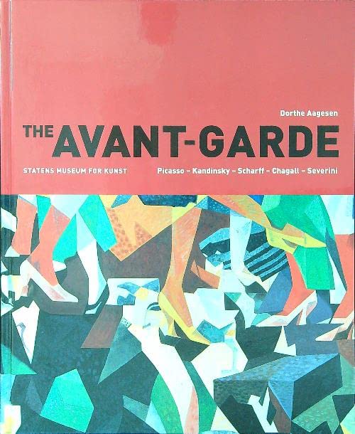 The Avant-Garde in Danish and European Art 1909-1919: Picasso, Kandinsky, Scharff, Chagall, Severini Books