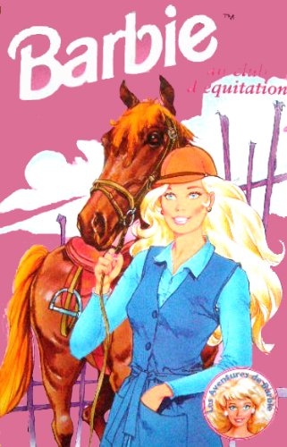 Barbie au club d'equitation (Les aventures de Barbie) book