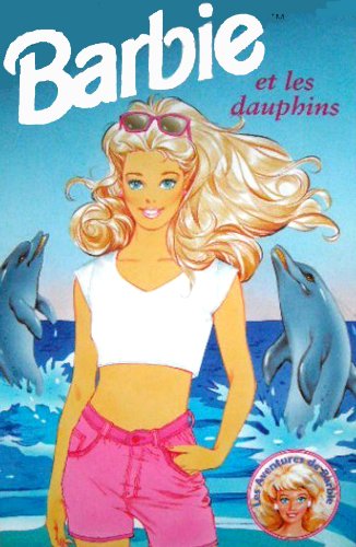 Barbie et les dauphins (Les aventures de Barbie) book