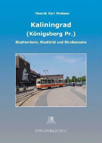 Kaliningrad (Königsberg Pr.), Stadtbild, Stadtverkehr und Straßenbahn Books