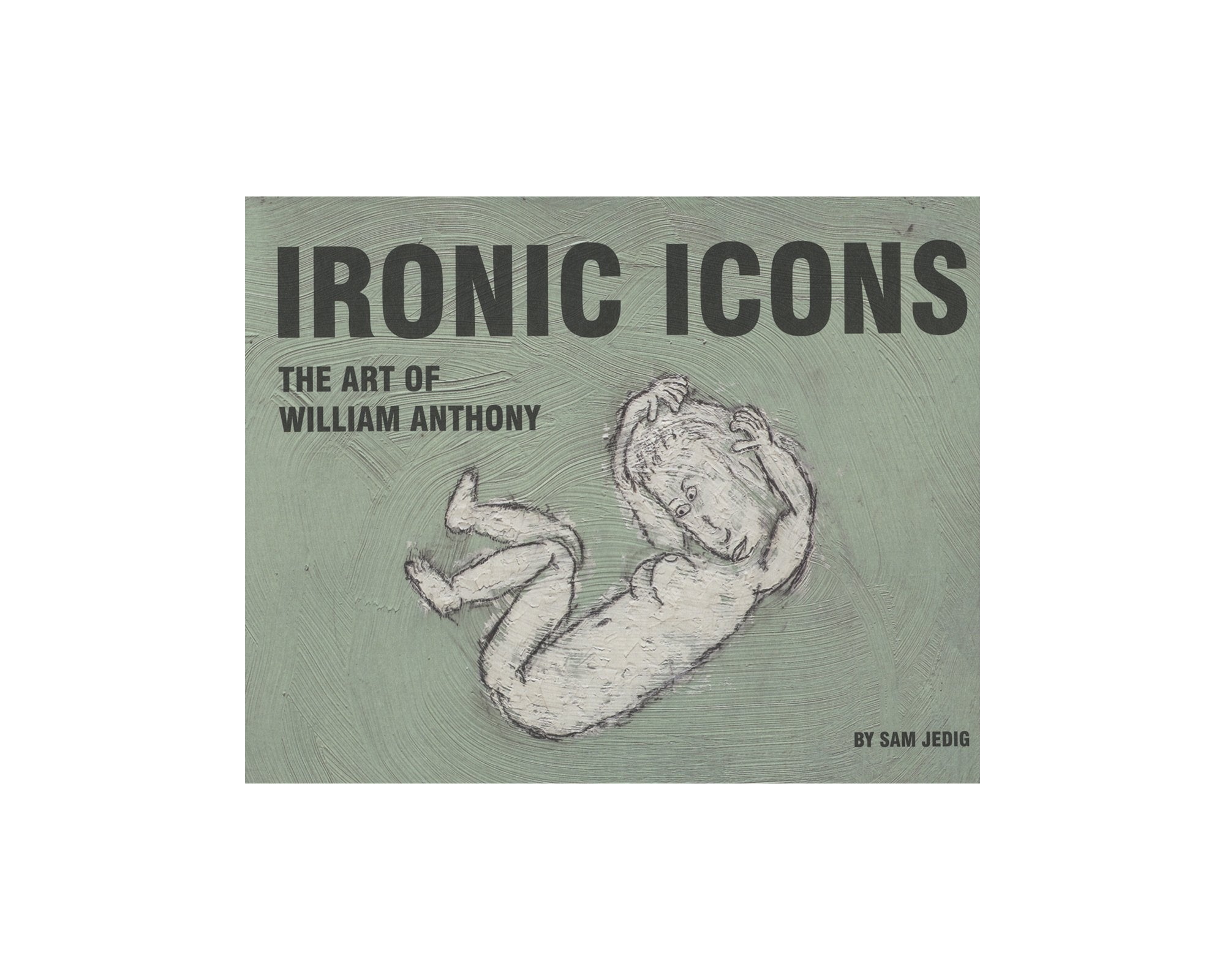 Ironic Icons: The Art of William Anthony Books