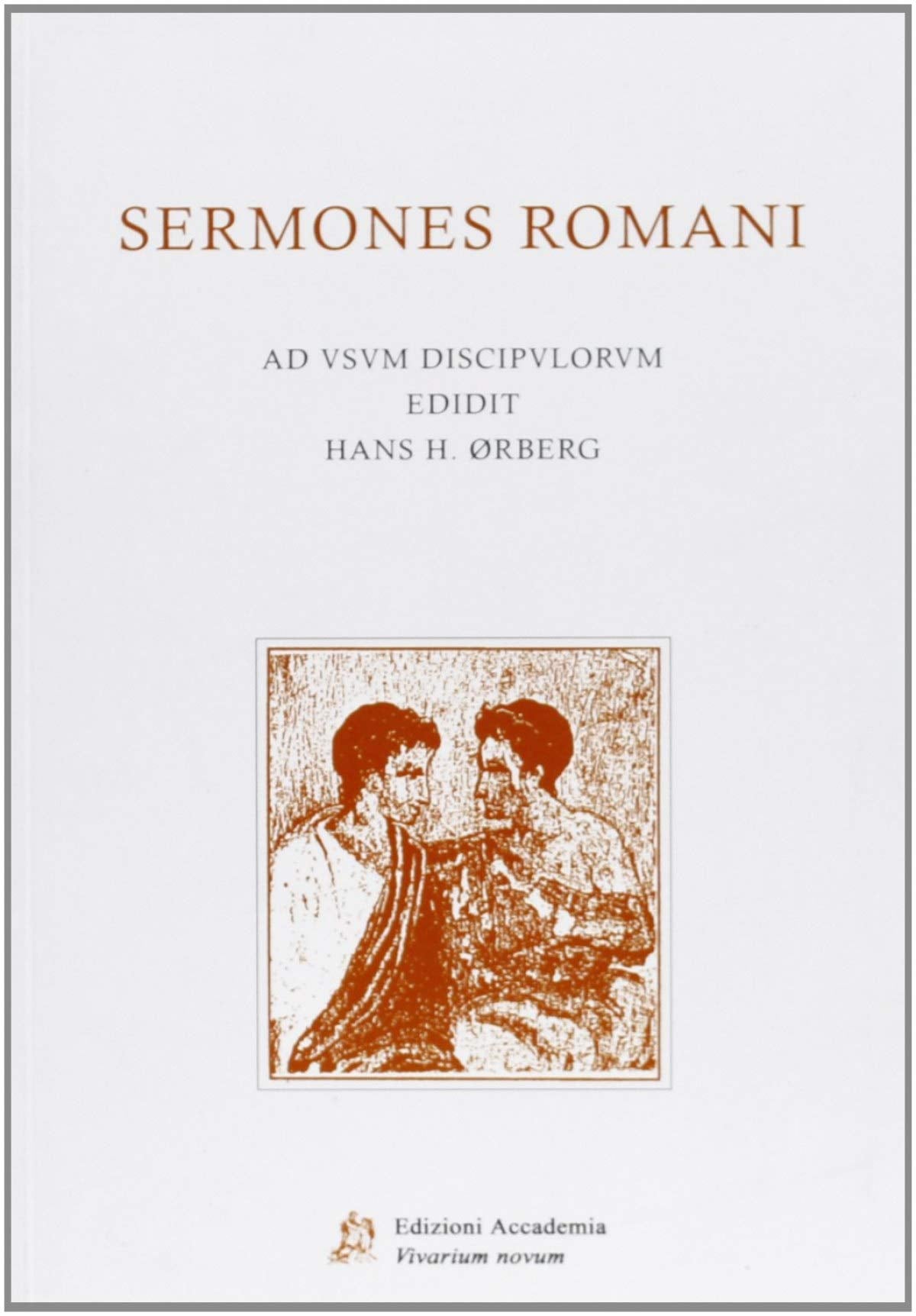 Sermones Romani: Ad Usum Discipulorum: Ad VSVM Discipvlorvm Edidit (Lingua Latina) Foreign Languages ​​& Dictionaries