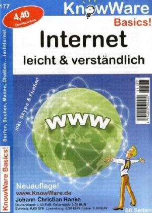 Internet leicht & verständlich: Surfen, Suchen, Mailen, Chatten ... im Internet. Inkl. Skype & Firefox! (KnowWare Basics / Wissen leichtverständlich vermittelt) Computer Science
