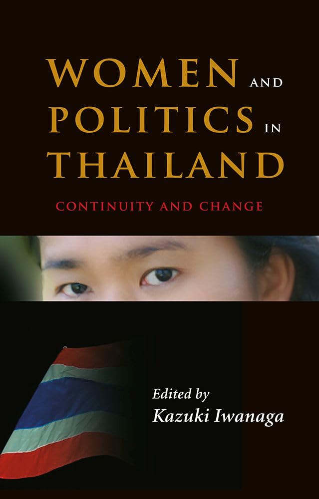 Women and Politics in Thailand: Continuity and Change (Women and Politics in Asia, Band 1) Books